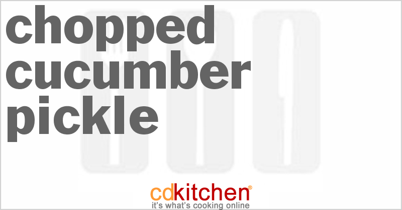 Chopped Cucumber Pickle - CDKitchen.com