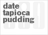 recipe for date-tapioca pudding
