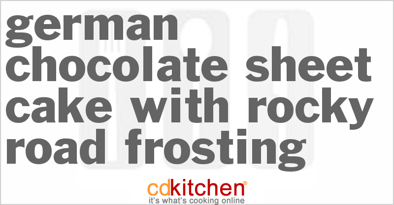 German Chocolate Sheet Cake With Rocky Road Frosting - CDKitchen.com