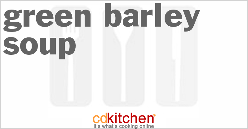 Green Barley Soup - CDKitchen.com