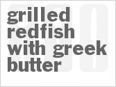 recipe for grilled redfish with greek butter