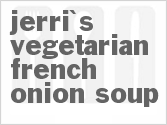recipe for jerri's vegetarian french onion soup