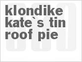 recipe for klondike kate's tin roof pie