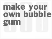 recipe for make your own bubble gum
