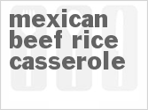 recipe for mexican beef rice casserole