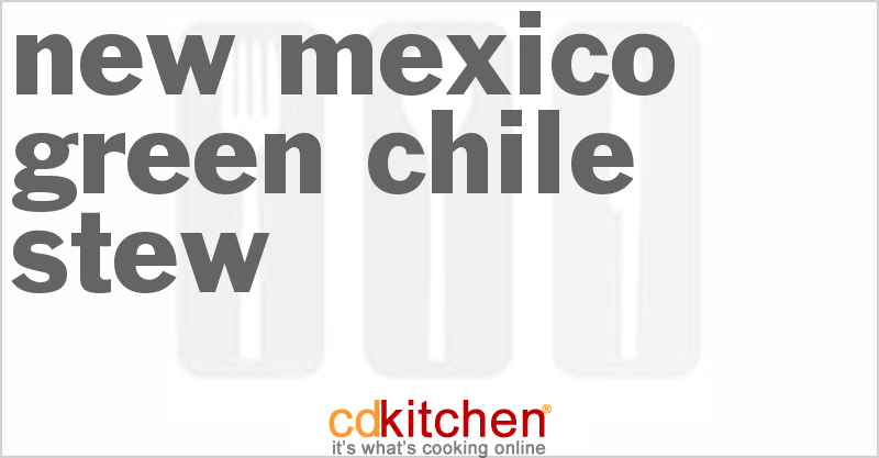 New Mexico Green Chile Stew - CDKitchen.com