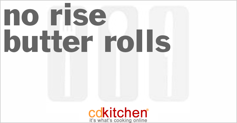 No-Rise Butter Rolls - CDKitchen.com
