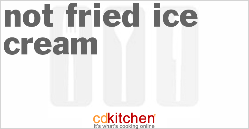 Not-Fried Ice Cream - CDKitchen.com