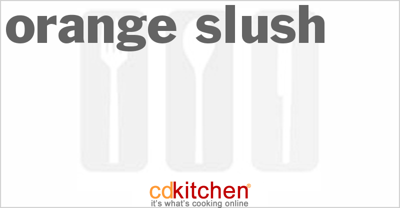 Orange Slush - CDKitchen.com