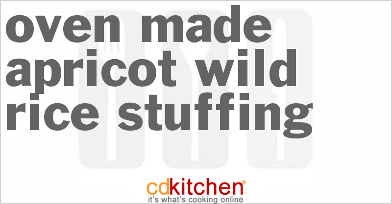 Oven-Made Apricot-Wild Rice Stuffing - CDKitchen.com