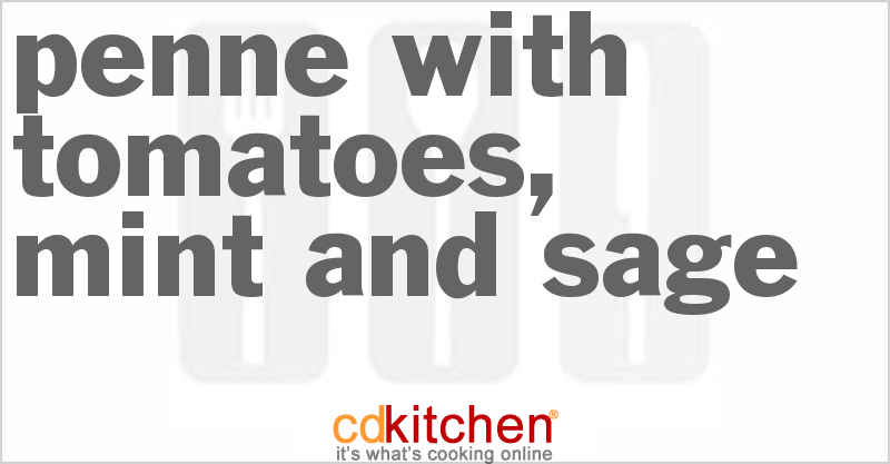 Penne With Tomatoes, Mint And Sage - CDKitchen.com