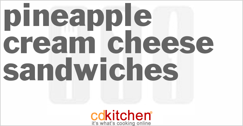 Pineapple-Cream Cheese Sandwiches - CDKitchen.com