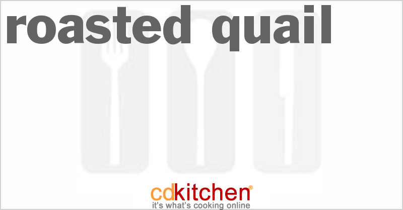 Roasted Quail - CDKitchen.com