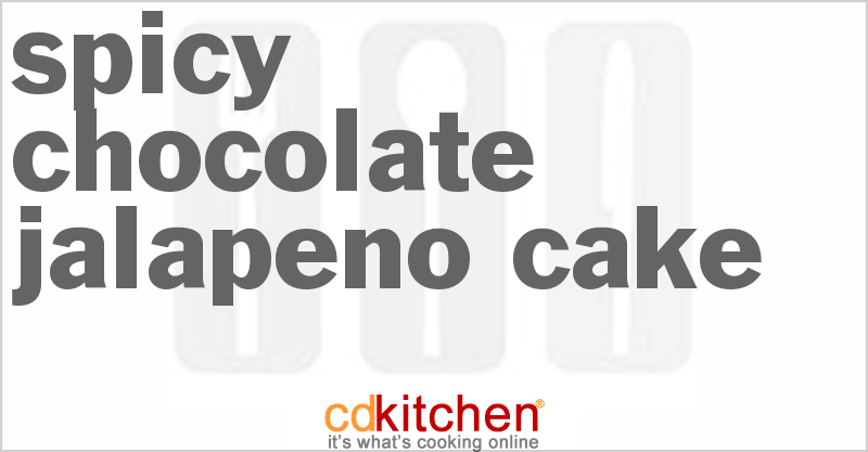 Spicy Chocolate Jalapeno Cake - CDKitchen.com