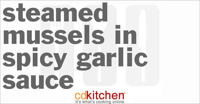 Steamed Mussels In Spicy Garlic Sauce - CDKitchen.com