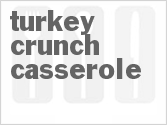 recipe for turkey crunch casserole