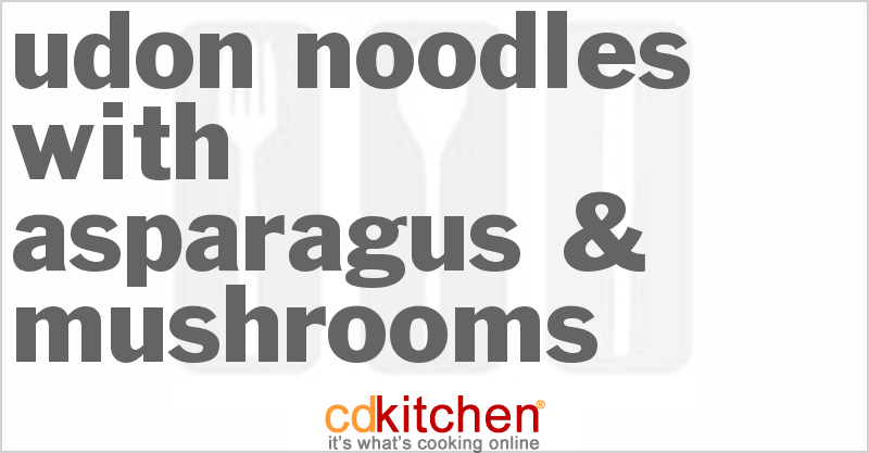 Udon Noodles with Asparagus & Mushrooms - CDKitchen.com