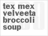 recipe for tex-mex velveeta broccoli soup
