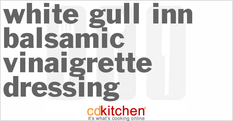 White Gull Inn Balsamic Vinaigrette Salad - CDKitchen.com