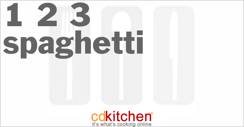 1-2-3 Spaghetti - CDKitchen.com