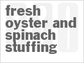 Fresh Oyster And Spinach Stuffing