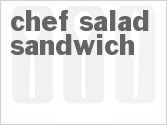 Chef Salad Sandwich