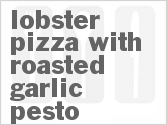 Lobster Pizza with Roasted Garlic Pesto