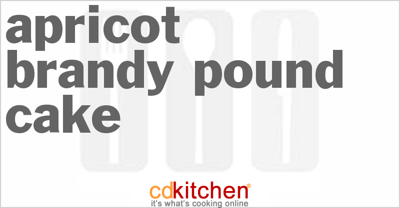 Apricot Brandy Pound Cake - CDKitchen.com