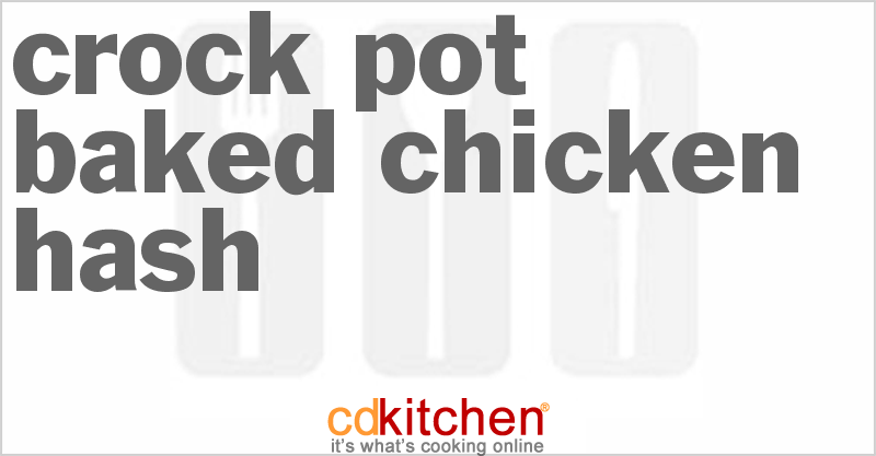 Baked Chicken Hash - CDKitchen.com