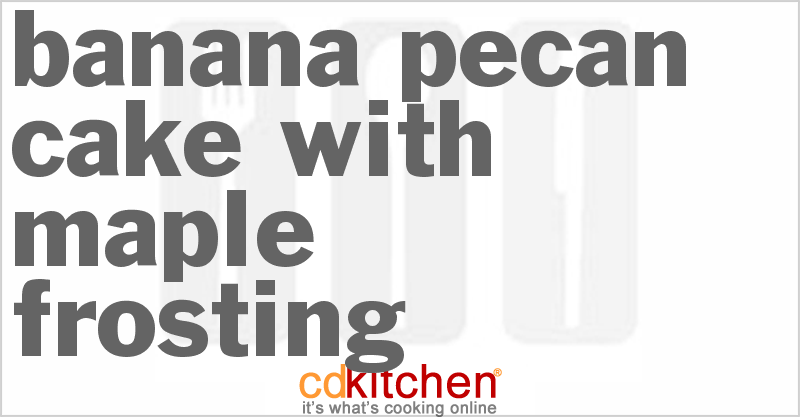 Banana Pecan Cake with Maple Frosting - CDKitchen.com