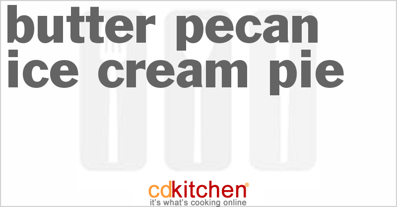 Butter Pecan Ice Cream Pie - CDKitchen.com