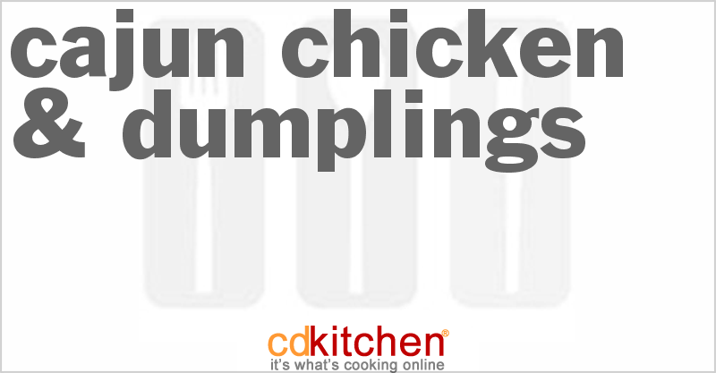 Cajun Chicken & Dumplings - CDKitchen.com