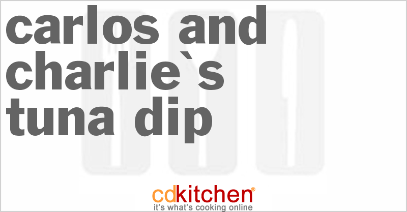 Carlos and Charlie's Tuna Dip - CDKitchen.com