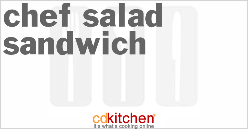 Chef Salad Sandwich - CDKitchen.com
