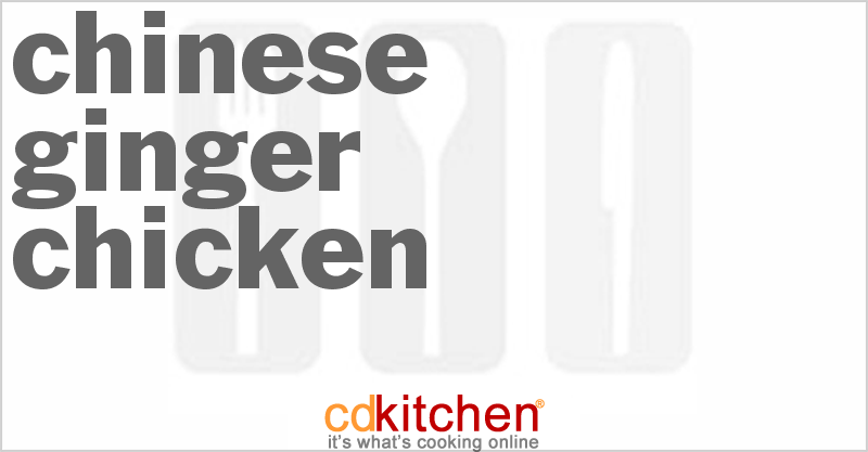 Chinese Ginger Chicken - CDKitchen.com