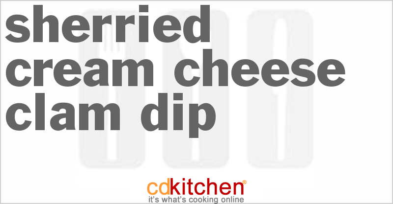 Sherried Cream Cheese Clam Dip - CDKitchen.com