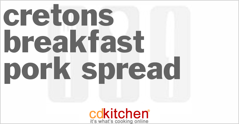Cretons Breakfast Pork Spread - CDKitchen.com