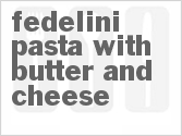 recipe for fedelini pasta with butter and cheese