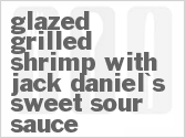 recipe for glazed grilled shrimp with jack daniel's sweet-sour sauce