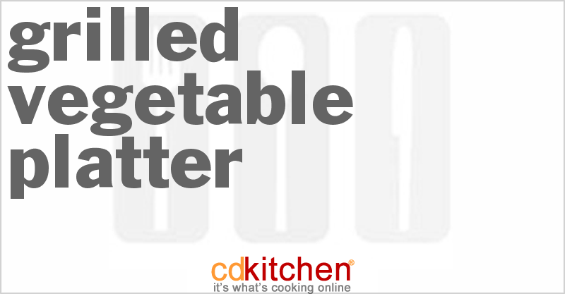 Grilled Vegetable Platter - CDKitchen.com