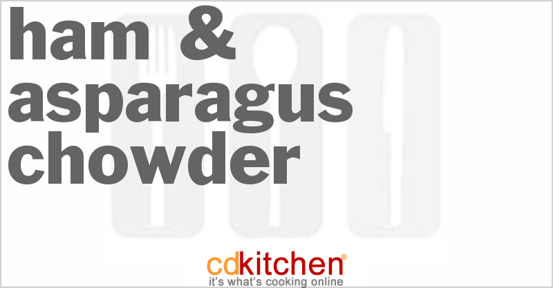 Ham & Asparagus Chowder - CDKitchen.com