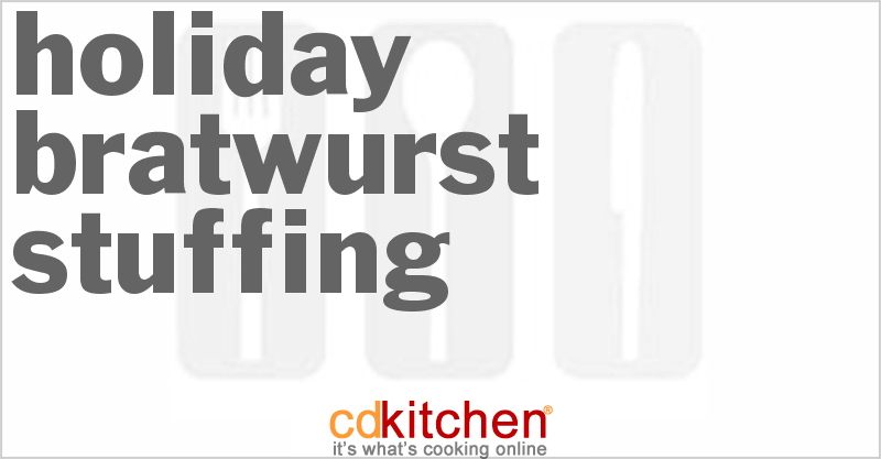 Holiday Bratwurst Stuffing - CDKitchen.com