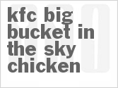 recipe for kfc  - big bucket in the sky chicken
