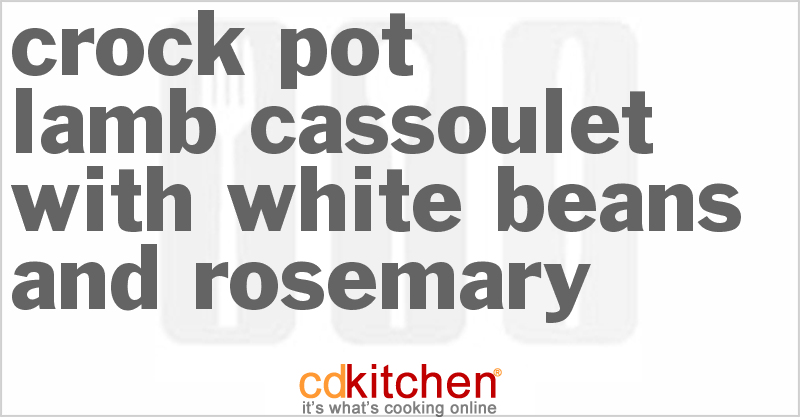 Lamb Cassoulet With White Beans And Rosemary - CDKitchen.com