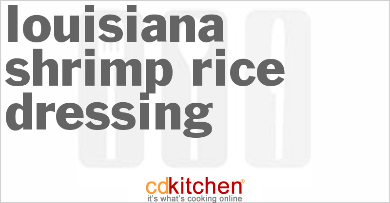 Louisiana Shrimp Rice Dressing - CDKitchen.com