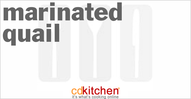 Marinated Quail - CDKitchen.com