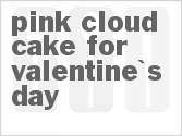 recipe for pink cloud cake for valentine's day