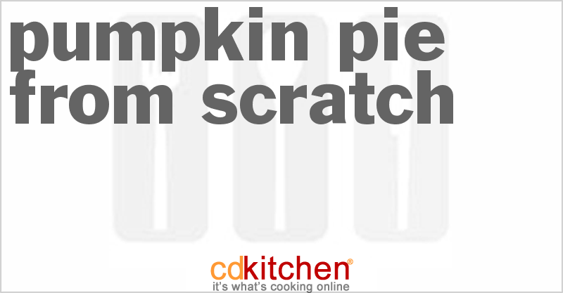 Pumpkin Pie from Scratch - CDKitchen.com