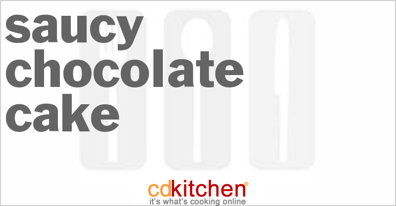 Saucy Chocolate Cake - CDKitchen.com