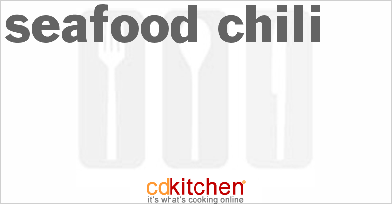 Seafood Chili - CDKitchen.com